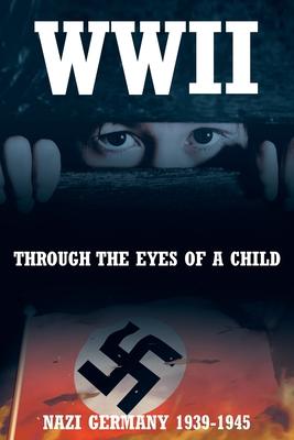 WWII: Through the Eyes of a Child