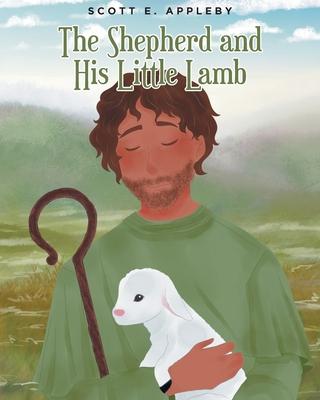 The Shepherd and His Little Lamb