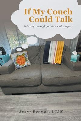 If My Couch Could Talk: Sobriety through passion and purpose