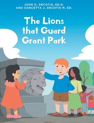 The Lions that Guard Grant Park