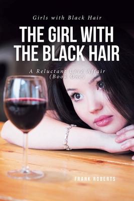 The Girl with the Black Hair: A Reluctant Love Affair