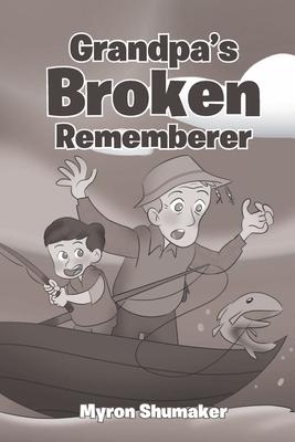 Grandpa's Broken Rememberer