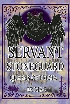 Servant Stonegaurd: Queens of Fresia