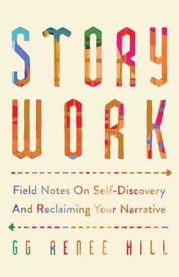 Story Work: Field Notes on Self-Discovery and Reclaiming Your Narrative Subscription