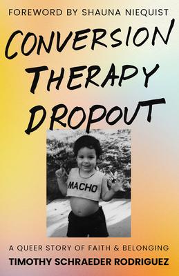 Conversion Therapy Dropout: A Queer Story of Faith and Belonging Subscription
