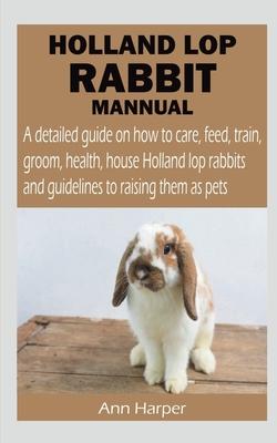 Holland Lop Rabbit Mannual