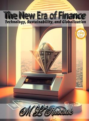 The New Era of Finance: Technology, Sustainability, and Globalization