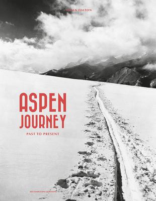 Aspen Journey: Past to Present