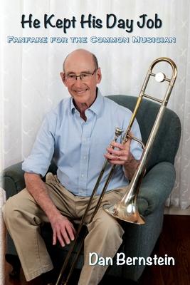 He Kept His Day Job: Fanfare for the Common Musician