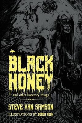 Black Honey And Other Unsavory Things