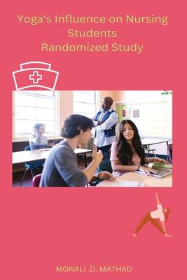 Yoga's Influence on Nursing Students Randomized Study