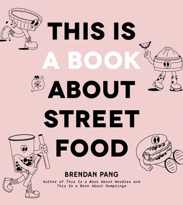 This Is a Book about Street Food