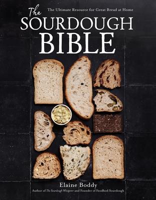 The Sourdough Bible: The Ultimate Resource for Great Bread at Home Subscription