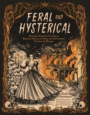 Feral and Hysterical: Mother Horror's Ultimate Reading Guide to Dark and Disturbing Fiction by Women Subscription