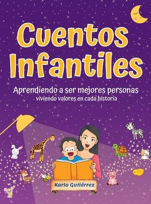 Cuentos Infantiles Aprendiendo a ser mejores personas: Viviendo valores en cada historia