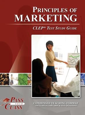 Principles of Marketing CLEP Test Study Guide