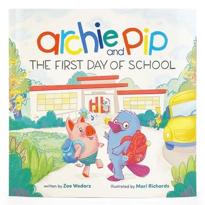 Archie & Pip First Day of School (Paperback)