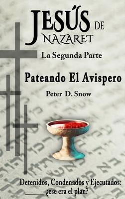 Jess de Nazaret: Pateando El Avispero