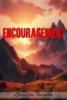 Encouragement: My Book Of Psalms