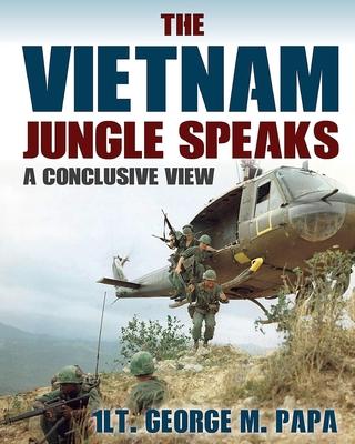 The Vietnam Jungle Speaks: A Conclusive View