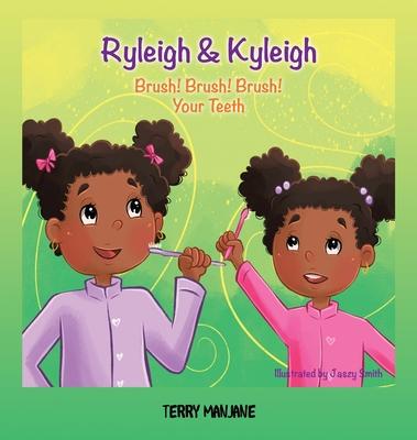 Ryleigh & Kyleigh: Brush! Brush! Brush! Your Teeth