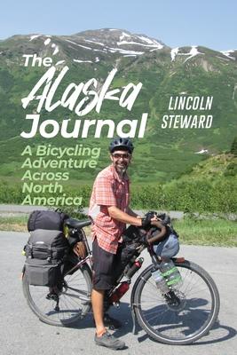 The Alaska Journal: A Bicycling Adventure Across North America