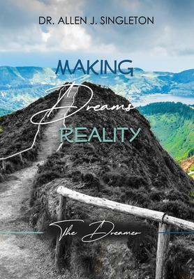 Making Dreams Reality: The Dreamer