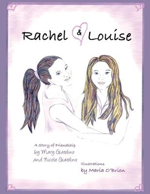 Rachel and Louise: A Story of Friendship