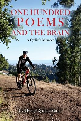 One Hundred Poems and the Brain: A Cyclist's Memoir