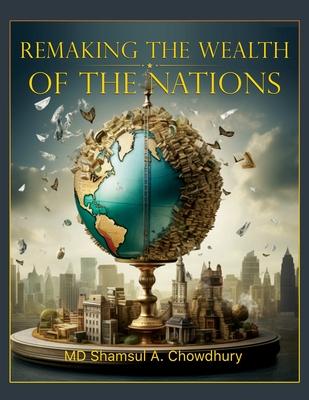 Remaking the Wealth of the Nations