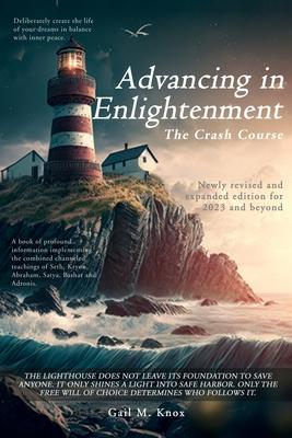 Advancing in Enlightenment: The Crash Course - Newly Revised and Expanded Edition for 2023 and Beyond