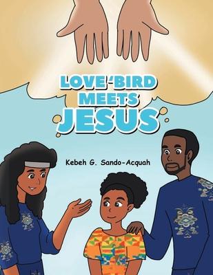 Love'Bird Meets Jesus