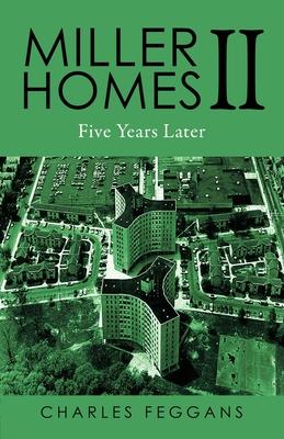 Miller Homes II: Five Years Later