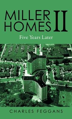 Miller Homes II: Five Years Later