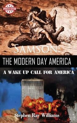 Samson The Modern Day America: A Wake Up Call for America