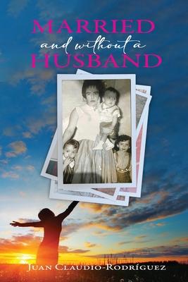 Married and Without a Husband