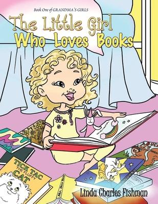 The Little Girl Who Loves Books: Book One of Grandma's Girls