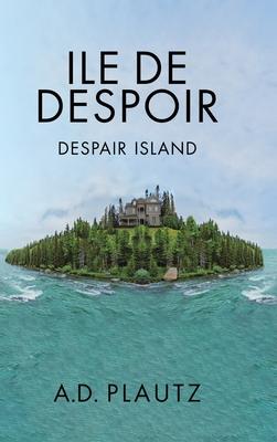 Ile de Despoir: Despair Island