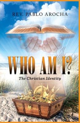 Who Am I?: The Christian Identity