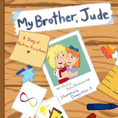 My Brother, Jude: A Story of Autism Acceptance