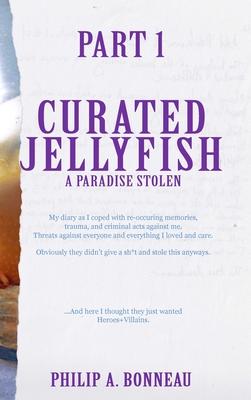 Curated Jellyfish: A Paradise Stolen (Part 1): Last version from I on this Solo Adventure