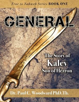 General: The Story of Kalev Son of Hezron