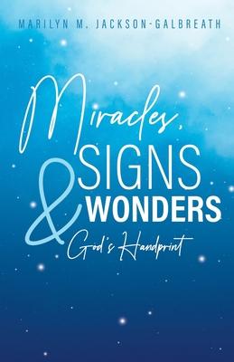 Miracles, Signs, & Wonders: God's Handprint