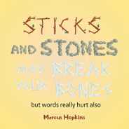 Sticks and Stones May Break Your Bones but Words Really Hurt Also Subscription