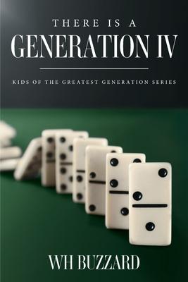 There Is a Generation IV: Kids of the Greatest Generation Series