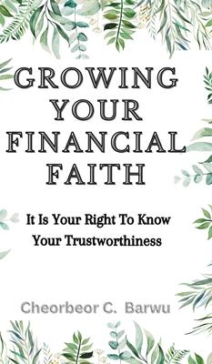 Growing Your Financial Faith: It Is Your Right to Know Your Trustworthiness