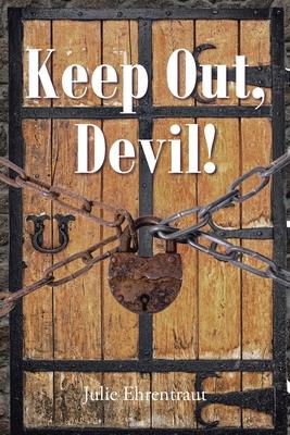 Keep Out, Devil!