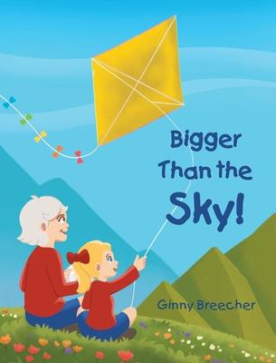 Bigger Than the Sky!