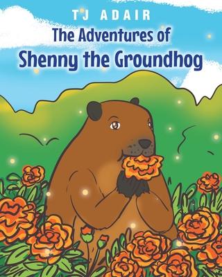 The Adventures of Shenny the Groundhog