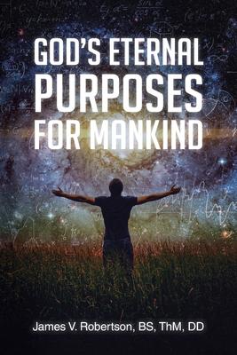 God's Eternal Purposes for Mankind